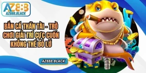 Bắn Cá Thần Tài