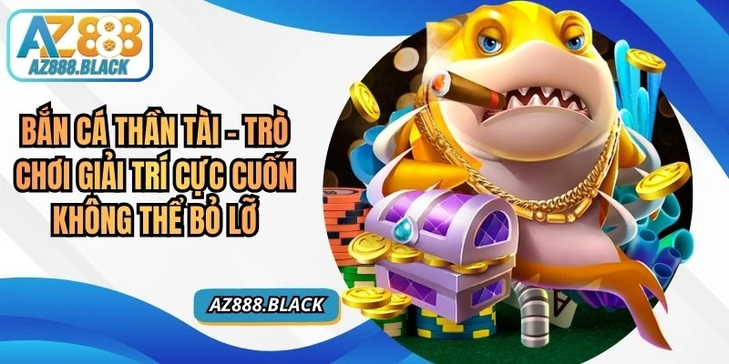 Bắn Cá Thần Tài