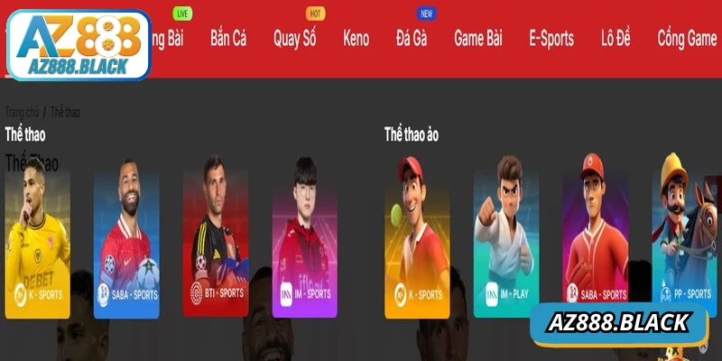 Thể Thao AZ888 là sảnh cá cược hiện đại mang đến trải nghiệm hấp dẫn